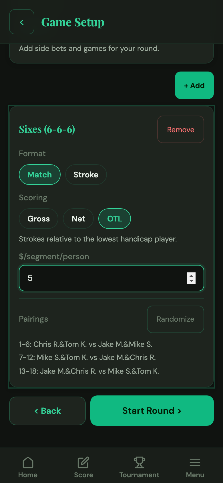 Sixes wager and format configuration